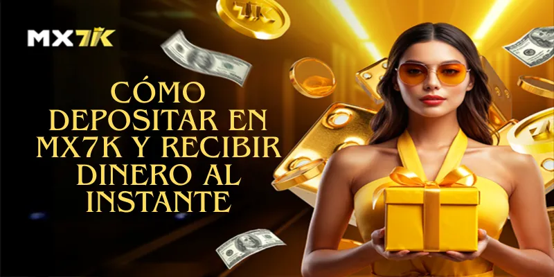 Cómo Depositar MX7K